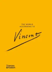 The World According to Vincent van Gogh (World According To The)