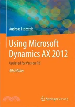 Using Microsoft Dynamics Ax 2012 ― Updated for Version R3