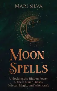 在飛比找誠品線上優惠-Moon Spells: Unlocking the Hid