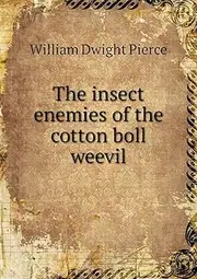 The insect enemies of the cotton boll weevil