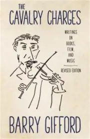 Cavalry Charges: Writings on Books, Film, and Music, Revised Edition (Paperback