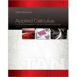 現貨 APPLIED CALCULUS FOR THE MANAGERIAL, LIFE, AND SOCIAL SCIENCES: A BRIEF APPROACH 10/E TAN 9781285464640 <華通書坊/姆斯>