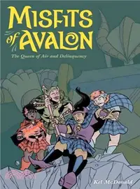 在飛比找三民網路書店優惠-Misfits of Avalon 1 ─ The Quee