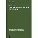 THE PROPHETIC WORD OF HOSEA: A MORPHOLOGICAL STUDY