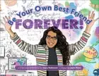Be Your Own Best Friend Forever! by Robinson, Gary [Paperback, 40 pages]