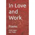 IN LOVE AND WORK: POEMS