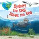 Sydney the Seal Saves the Sea