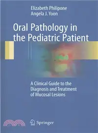 在飛比找三民網路書店優惠-Oral Pathology in the Pediatri