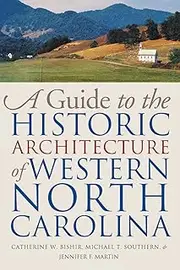 Guide to the Historic Architecture of Western North Carolina