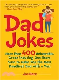 在飛比找三民網路書店優惠-Dad Jokes ― More Than 400 Unbe