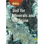SOIL FOR MINERALS AND MEDICINE