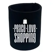Peace Love Shopping - Funny Novelty Stubby Holder