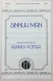 Sinnuh Man TTBB A Cappella Piano Keyboard Sheet Music Kenney Potter Hinshaw Inc
