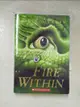 【書寶二手書T9／原文小說_LC6】The Fire Within (the Last Dragon Chronicles #1)_D’Lacey, Chris
