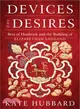 Devices and Desires ― Bess of Hardwick and the Building of Elizabethan England