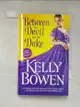 【書寶二手書T3／原文小說_A22】Between the Devil and the Duke_Bowen, Kelly