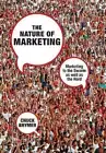 The Nature of Marketing: Marketing to the Swarm as Well as the Herd by C Brymer
