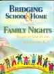Bridging School & Home Through Family Nights: Ready-to-use Plans For Grades K-8