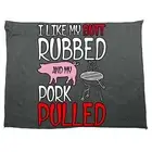 Butt Rubbed & My Pork Pulled Bbq Meat Grilling Bbq Grill Kitchen Cloth Tea Towel