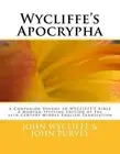Wycliffe's Apocrypha: A Companion Volume to WYCLIFFE'S BIBLE A Modern-Spelling E