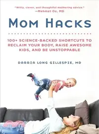 在飛比找三民網路書店優惠-Mom Hacks ― 100+ Ways to Raise