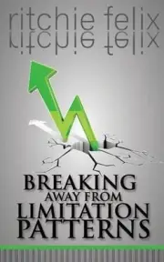 Breaking Away From Limitation Patterns by Ritchie Felix (English) Paperback Book