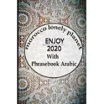 MOROCCO LONELY PLANET ENJOY 2020 WITH PHRASEBOOK ARABIC: NOTEBOOK