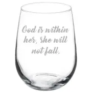 God Is Within Her She Will Not Fall Stemmed / Stemless Wine Glass