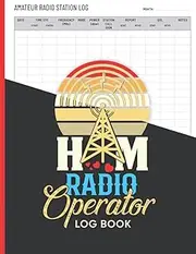 Ham Radio Log Book: Amateur Radio Log Book (Sized 8.5"x11", 110 Pages) +2000 Contracts Amateur Radio Station Log Book With Quick Reference Guide