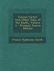 Smith - Colonel Carter And Other Tales of the South Volume 3 - New - T9000z