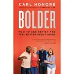 BOLDER: MAKING THE MOST OF OUR LONGER LIVES