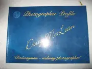Victorian Railways Photographer Profile "Doug McLean" Railwayman - Photographer