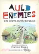 Auld Enemies—The Scots and the English
