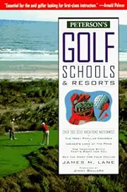Peterson's Golf Schools & Resorts: Golf Schools and Resorts in the United States