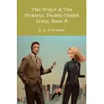 THE PRIEST & THE PRINCESS: DOUBLE-DOUBLE CROSS: BOOK 4