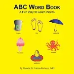 ABC WORD BOOK: A FUN WAY TO LEARN WORDS