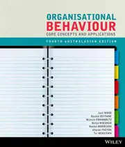 Organisational Behaviour Core Concepts & Applications Australasian