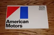 1970 AMC American Motors Owners Operators Manual 70 AMX Rebel Javelin Hornet