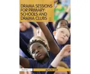 Drama Sessions for Primary Schools and Drama Clubs