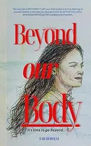 Beyond our Body: It's time to go Beyond...