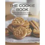THE COOKIE BOOK: MORE THAN 200 GREAT COOKIE, BISCUIT, BAR AND BROWNIE RECIPES