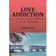 Love Addiction: Love Poems