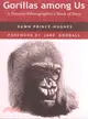 Gorillas Among Us ─ A Primate Ethnographer's Book of Days