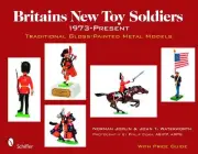 Britains New Toy Soldiers, 1973 to the Present: Traditional G... - 9780764330629
