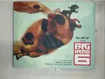 THE ART OF BIG HERO 6_JESSICA JULIUS, ETC【T1／繪本_J2Z】書寶二手書