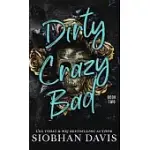 DIRTY CRAZY BAD (HARDCOVER): DIRTY CRAZY BAD DUET BOOK 2