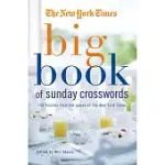 THE NEW YORK TIMES BIG BOOK OF SUNDAY CROSSWORDS: 150 PUZZLES FROM THE PAGES OF THE NEW YORK TIMES