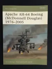 Osprey New Vanguard 111 APACHE AH-64 BOEING McDonnell Douglas 1976-2005 Bishop