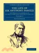 The Life of Sir Anthony Panizzi, K.C.B.：Late Principal Librarian of the British Museum, Senator of Italy, Etc.：VOLUME2