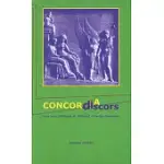 CONCORDIA DISCORS: EROS AND DIALOGUE IN CLASSICAL ATHENIAM LITERATURE